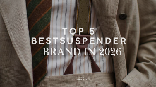 Top 5 Men’s Suspenders That Define Modern Style